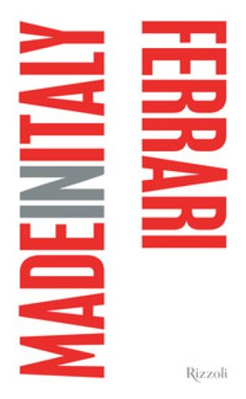 Ferrari. Made in Italy Annarita Briganti