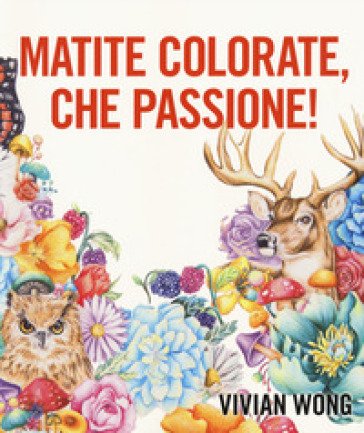 Matite colorate, che passione! Vivian Wong