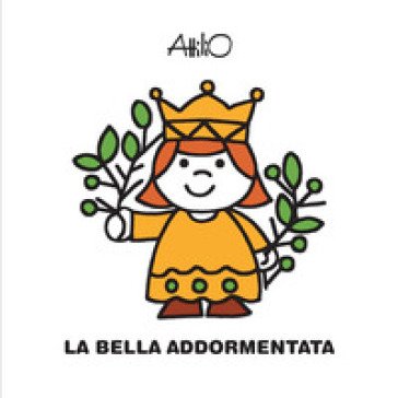 La Bella Addormentata. Ediz. a colori Attilio Cassinelli