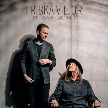 Don't save the last dance FRISKA VILJOR