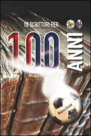 Dieci scrittori per 100 anni NA