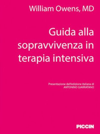 Guida alla sopravvivenza in terapia intensiva William Owens