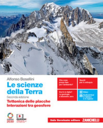 Le scienze della Terra. Tettonica delle placche, Interazioni tra geosfere. Per la 5a classe delle Scuole superiori. Con e-book. Con espansione online 