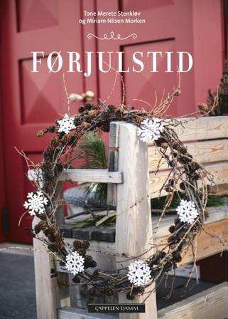 Førjulstid - Bok av Miriam Nilsen Morken & Tone Merete Stenkløv - Hardback