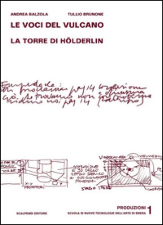 Le voci del vulcano. La torre di Hölderlin. Ediz. illustrata
