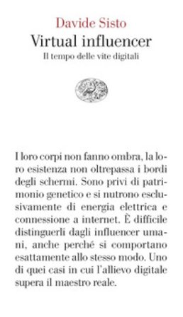 Virtual influencer. Il tempo delle vite digitali Davide Sisto