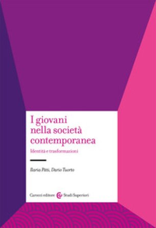 I giovani nella società contemporanea. Identità e trasformazioni Ilaria Pitti