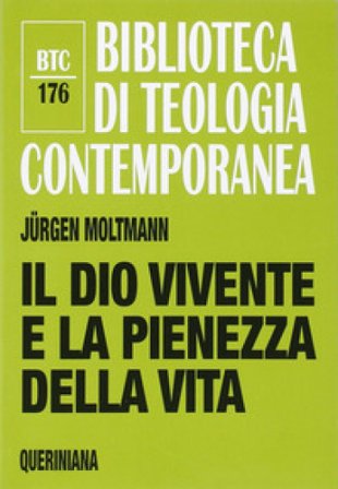 Il Dio vivente e la pienezza della vita Jürgen Moltmann