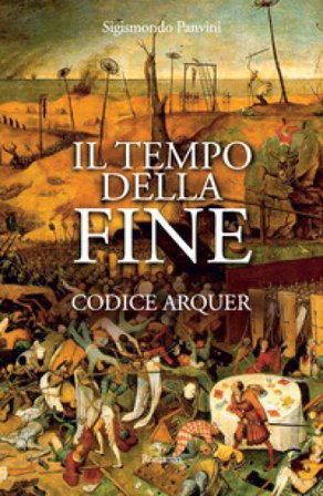 Il tempo della fine. Codice Arquer Sigismondo Panvini