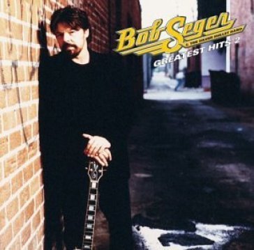 Greatest hits 2 Bob Seger