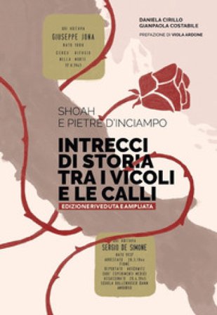 Shoah e pietre d'inciampo. Intrecci di storia tra i vicoli e le calli Daniela Cirillo