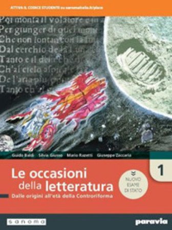 Le occasioni della letteratura. Ediz. nuovo esame di Stato. Per le Scuole superiori. Con e-book. Con espansione online. Vol. 1 Guido Baldi