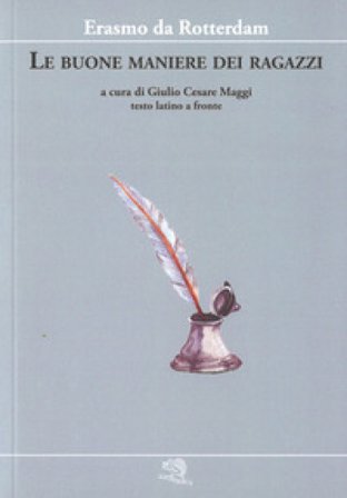 Le buone maniere dei ragazzi. Testo latino a fronte Erasmo Da Rotterdam