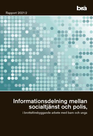 Informationsdelning mellan socialtjänst och polis, i brottsförebyggande arbete med barn och unga - Bok - Häfte