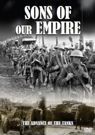 First World War Collection - Sons Of Our Empire - The Advance Of The Tanks [Edizione: Regno Unito]