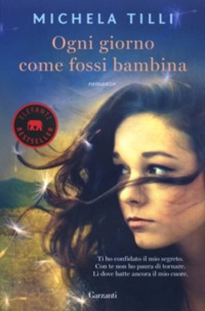 Ogni giorno come fossi bambina Michela Tilli