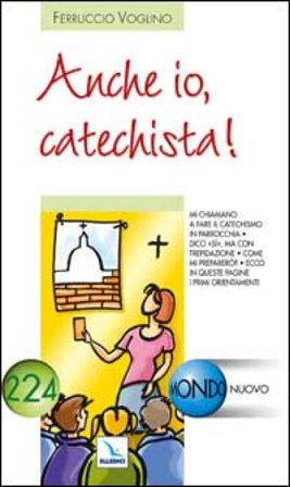 Anche io, catechista! Ferruccio Voglino