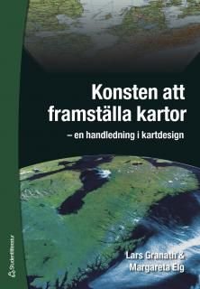 Konsten att framställa kartor : en handledning i kartdesign, ISBN: 9789144045603