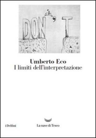 I limiti dell'interpretazione Umberto Eco