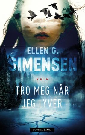 Tro meg når jeg lyver - Bok av Ellen G. Simensen - Hardback