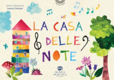 La casa delle note. Ediz. a colori Laura Cortese
