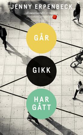 Går, gikk, har gått - Bok av Jenny Erpenbeck - Pocket