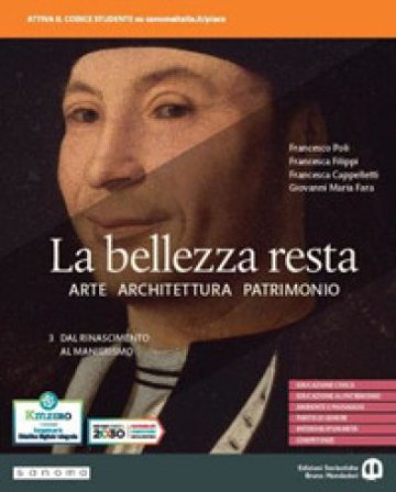 La bellezza resta. Con A come Architettura. Per i Licei e gli Ist. magistrali. Con e-book. Con espansione online. Vol. 3: Dal Rinascimento al 