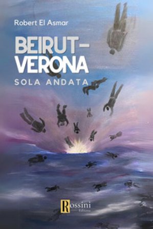 Beirut-Verona. Solo andata Robert El Asmar