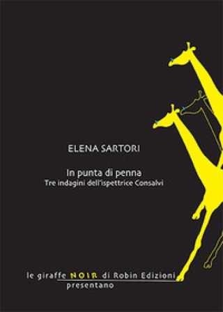 In punta di penna. Tre indagini dell'ispettrice Consalvi Elena Sartori