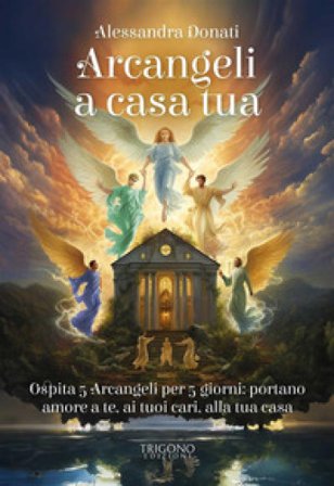 Arcangeli a casa tua Alessandra Donati