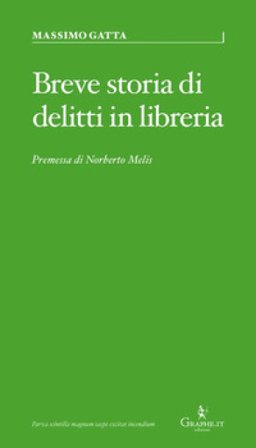 Breve storia di delitti in libreria Massimo Gatta