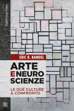Arte e neuroscienze. Le due culture a confronto Eric R. Kandel