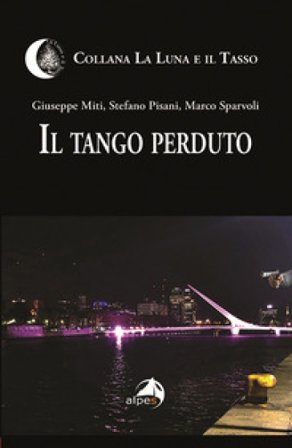Il tango perduto Giuseppe Miti