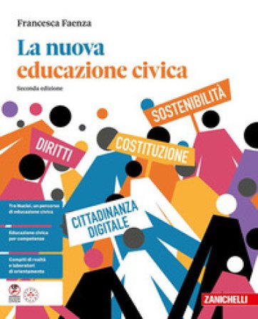 La nuova educazione civica. Per le Scuole superiori. Con e-book Francesca Faenza
