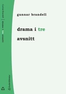 Drama i tre avsnitt, ISBN: 9789144095455