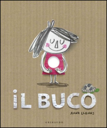 Il buco. Ediz. illustrata Anna Llenas