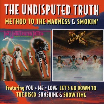 Method to the madness /smokin: deluxe 2c UNDISPUTED TRUTH