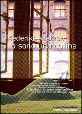 Io sono una collina Friederike Kretzen