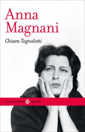 Anna Magnani Chiara Tognolotti