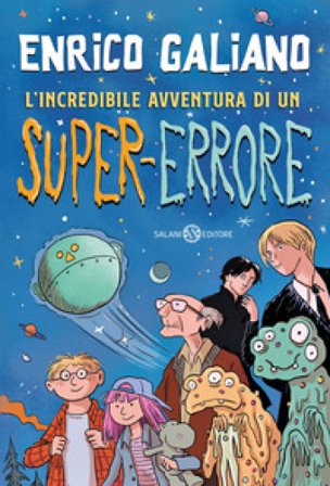 L'incredibile avventura di un super-errore Enrico Galiano