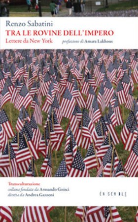 Tra le rovine dell'impero. Lettere da New York Renzo Sabatini