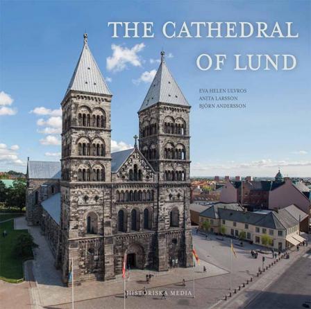 The Cathedral of Lund - Bok av Eva Helen Ulvros & Anita Larsson - Inbunden