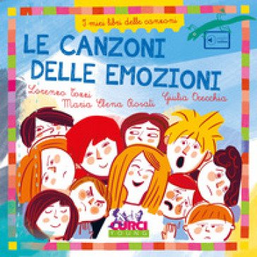 Le canzoni delle emozioni. I miei libri delle canzoni. Con playlist online Lorenzo Tozzi