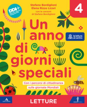 Un anno di giorni speciali. Con Letture, Grammatica, Scrittura, Arte e Musica, Quaderno delle Mappe, Quaderno per la valutazione, Verbi. Per la 4a 