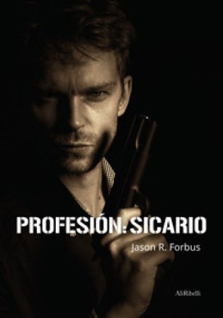 Profesión: Sicario Jason R. Forbus