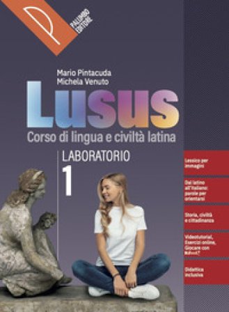 Lusus. Corso di lingua e civiltà latina. Con Laboratorio, Teoria. Per le Scuole superiori. Con e-book. Con espansione online. Vol. 1 Mario Pintacuda