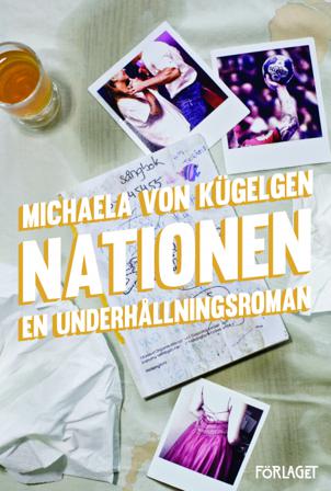 Nationen : en underhållningsroman - Bok av Michaela von Kügelgen - Häftad