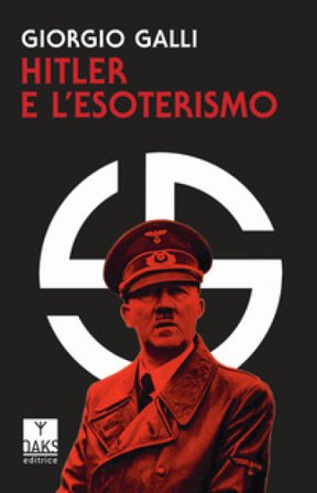 Hitler e l'esoterismo Giorgio Galli