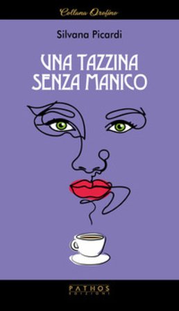 Una tazzina senza manico Silvana Picardi
