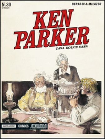 Casa dolce casa. Ken Parker classic. Vol. 30 Giancarlo Berardi